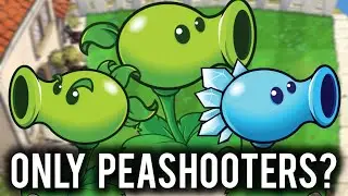 Can I Beat Plants vs. Zombies Using ONLY PEASHOOTERS?