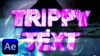 How To Make A Trippy Text Effect (After Effects Tutorial)