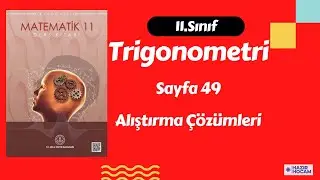 11. sınıf Matematik Trigonometri sayfa 49 alıştırma çözüm
