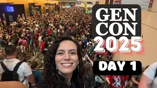 GEN CON Day 1 - Highlights!