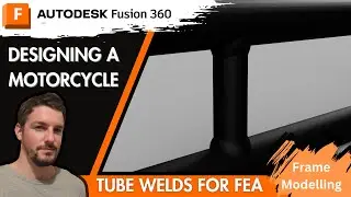 How to Model Frame Welds for FEA in Fusion360: Motorcycle Frame Design