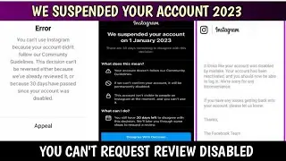 We Suspended Your Account You Can't Use Instagram|Disagree With Decision 30 Days Passed Disable 2023