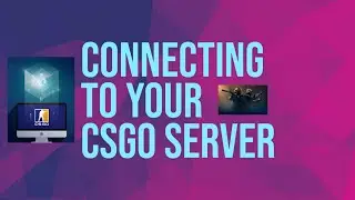 How to connect to your CSGO server