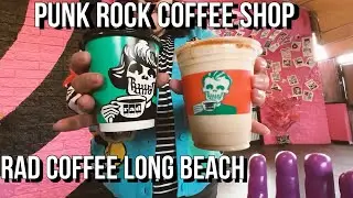 Punk Rock Coffee - RAD Coffee In Long Beach, CA - Cafecito Adventures