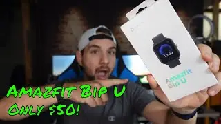 Amazfit Bip U | Unboxing and Comparisons