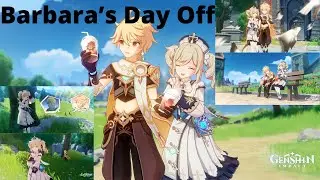 Barbara’s Day Off [Wellspring of Healing Hangout Event] | Genshin Impact