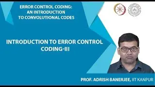 Introduction to Error Control Coding-III
