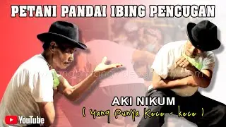 Aki Nikum Si (Kece kece) || Aksi Mantap Ibing Pencug | Topeng Pendul / H. Jalam | Pagelaran 2020