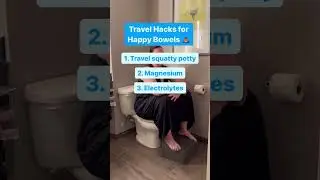 Travel Hacks for Happy Bowels