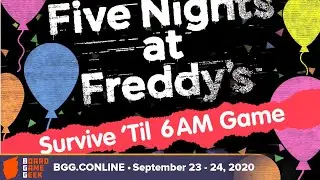 Five Nights at Freddy's  Survive 'Til 6AM — game preview at BGG CONLINE September 2020
