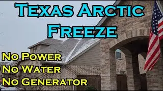Arctic Freeze in Texas – How We Managed No Power, No Water, No Generator For 24 Hours!