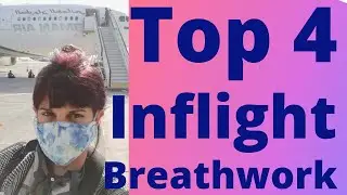 top 4 inflight breathwork