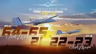 Bayraktar TB3 PT1 / 64.&65. - PT2 / 21.&22.&23. Test Uçuşları