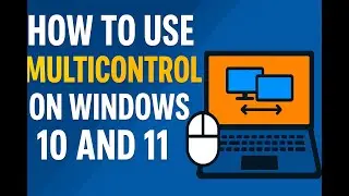 How to use Multicontrol on Windows 10 and 11 for non samsung computers