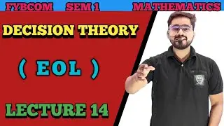 #14 FYBCom Sem-1 | Mathematics & Statistics| Decision Theory| Mumbai University| FYBCom maths|