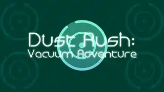 Dust Rush: Vacuum Adventure Trailer