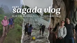 Exploring Sagada - Part 1 Featured Tourist Spots: Blue Soil Hills, Sumaguing Cave & Marlboro Hills