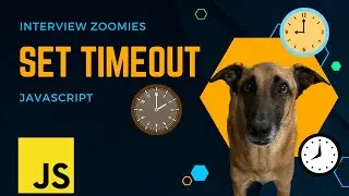 Interview Zoomies - setTimeout