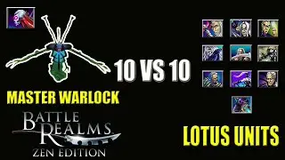 MASTER WARLOCK 10vs10 LOTUS Units - Battle Realms ZE