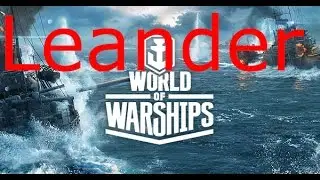 World of Warships - British Cruiser Leander - Tier 6 Gameplay  - Commentary - 100k Damage