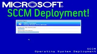 Deploying Windows with SCCM!