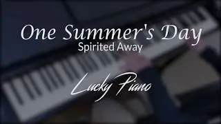 [Piano Cover] 'One Summer's Day' - Spirited Away
