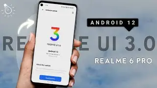 Realme 6 Pro Realme UI 3.0 Update | Android 12 Update | Release Date Official Confirm ?