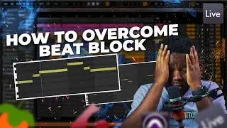 How To Overcome Beat Block | Afrobeat Tutorial