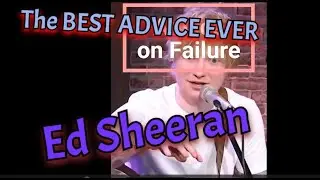 Ed Sheeran Talks about  How Great Failure Is - Success Means Nothing !!