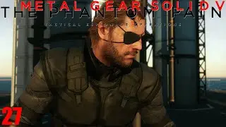 Metal Gear Solid V: The Phantom Pain | Blind Playthrough | Part 27