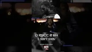 D Rocc 2 On - I Don't Know