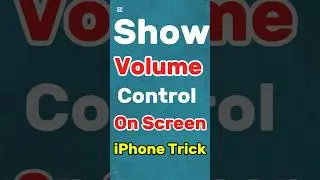 Always Show Volume Control in iPhone Settings | Hidden iPhone Feature You Must Enable !