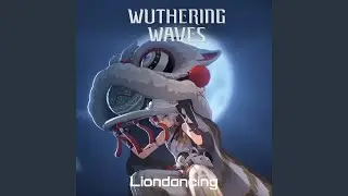 Liondancing - Lingyang's Theme (Wuthering Waves OST)