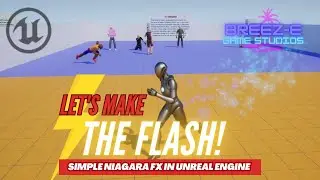 Unleash the Speed Force: Build Flash-Inspired FX and Abilities in Unreal Engine Blueprints & Niagara