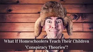 What If Homeschoolers Teach Their Children 