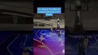 So Played The NBA 2K League Event Become a Pro 