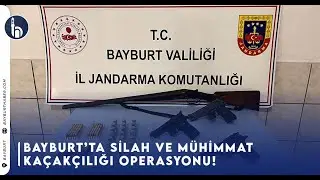 Bayburt'ta Silah Ve Mühimmat Kaçakçılığı Operasyonu!