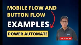 Power Automate Mobile flows and button flows with Examples