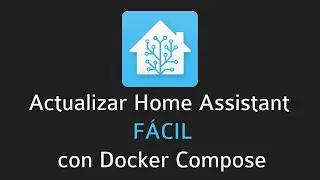 Actualizar Home Assistant con Docker Compose