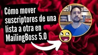 Cómo mover suscriptores de una lista a otra en MailingBoss5 0
