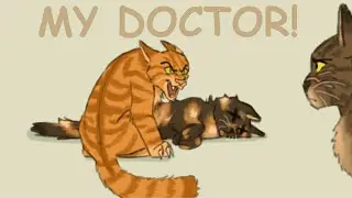Never.. Touch MY DOCTOR! | Warrior cats Animated Meme
