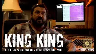 King King - Exile & Grace Album Interview - Betrayed Me [Official]