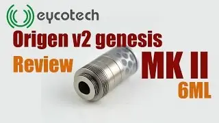 Origen v2 genesis MK II mk v2 6ml rda review by eycotech