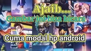 Membuat gambar / foto bisa bicara dengan hp android / laptop