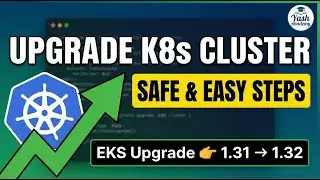 How to Upgrade Amazon EKS Cluster Step-by-Step (Zero Downtime Guide) |