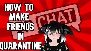how to make friends quarantined in vrchat