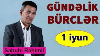 BÜRCLƏR – 1 İYUN