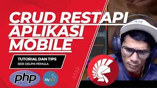 #2 Membuat REST API CRUD | Aplikasi Mobile di Embarcadero