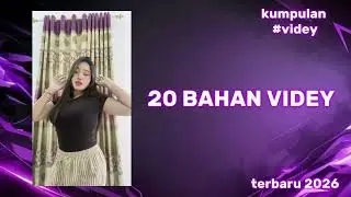 20 BAHAN VIRAL DI TIKTOK VIDEY TERBARU 2026 NO RIBET 
