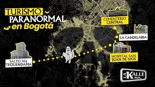 Turismo Paranormal en Bogotá - La Kalle